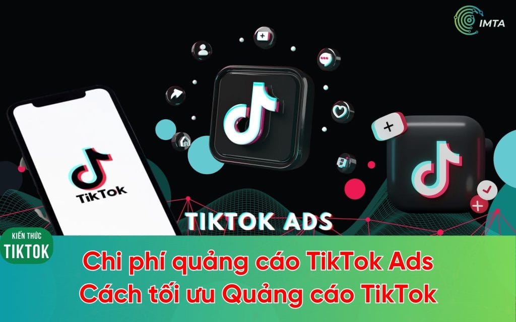 Chi phí quảng cáo TikTok Ads - Cách tối ưu Quảng cáo TikTok (2025)