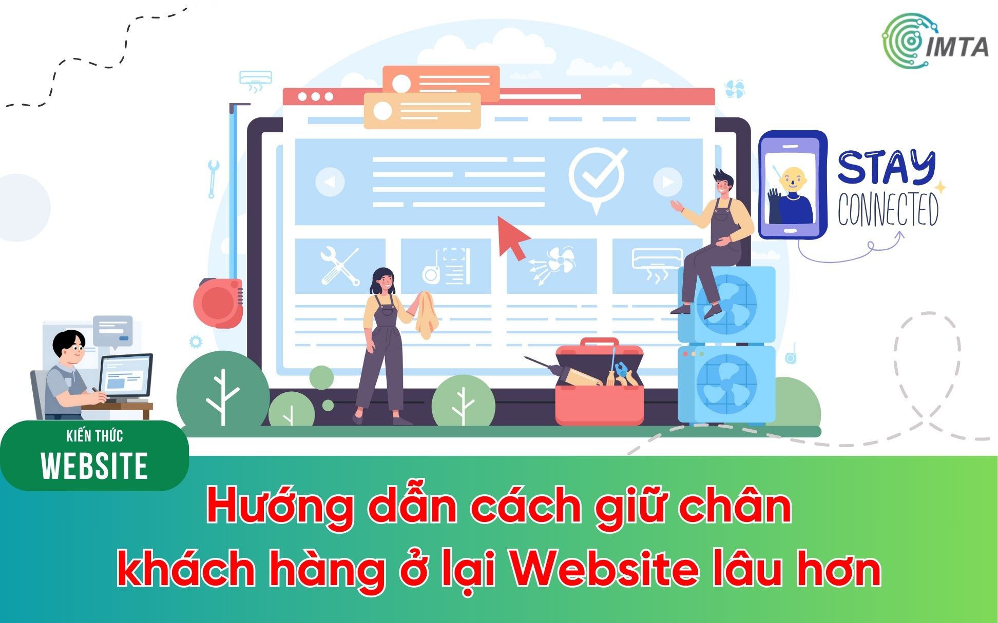 Hướng dẫn cách giữ chân khách hàng ở lại Website lâu hơn